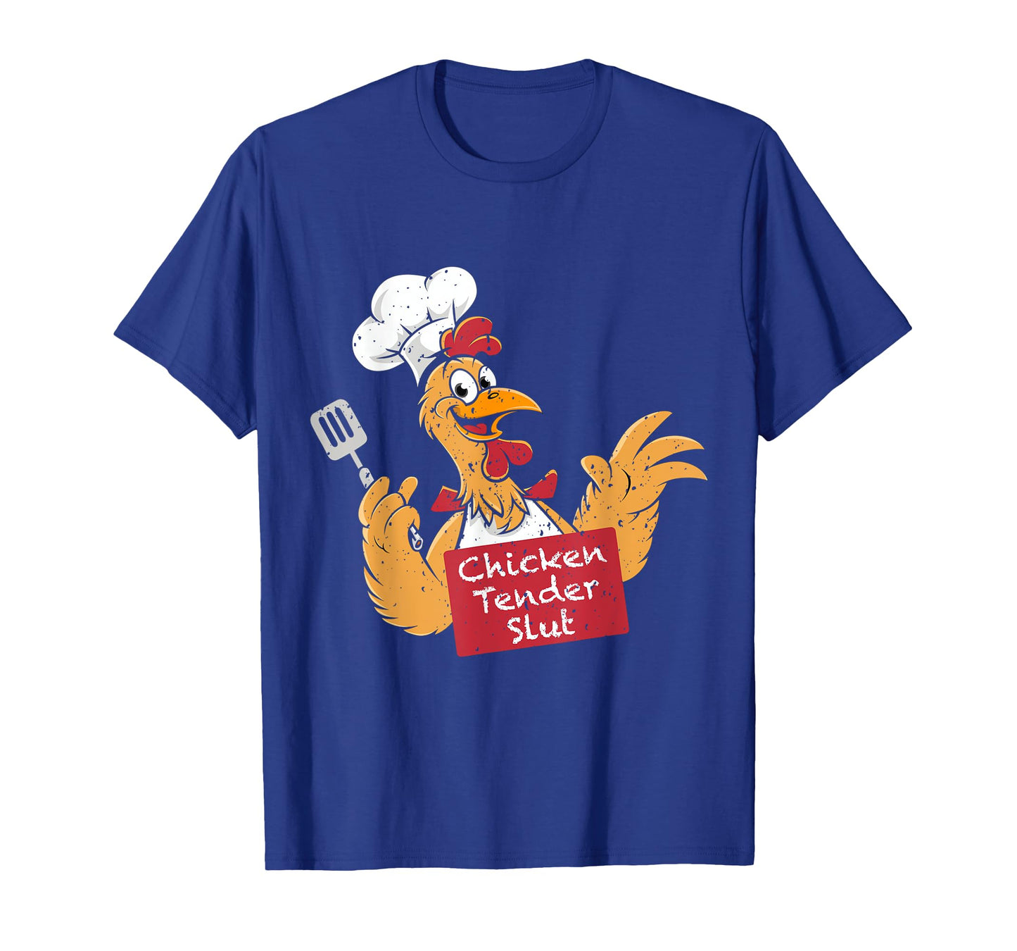 Chicken Tender Slut T-Shirt