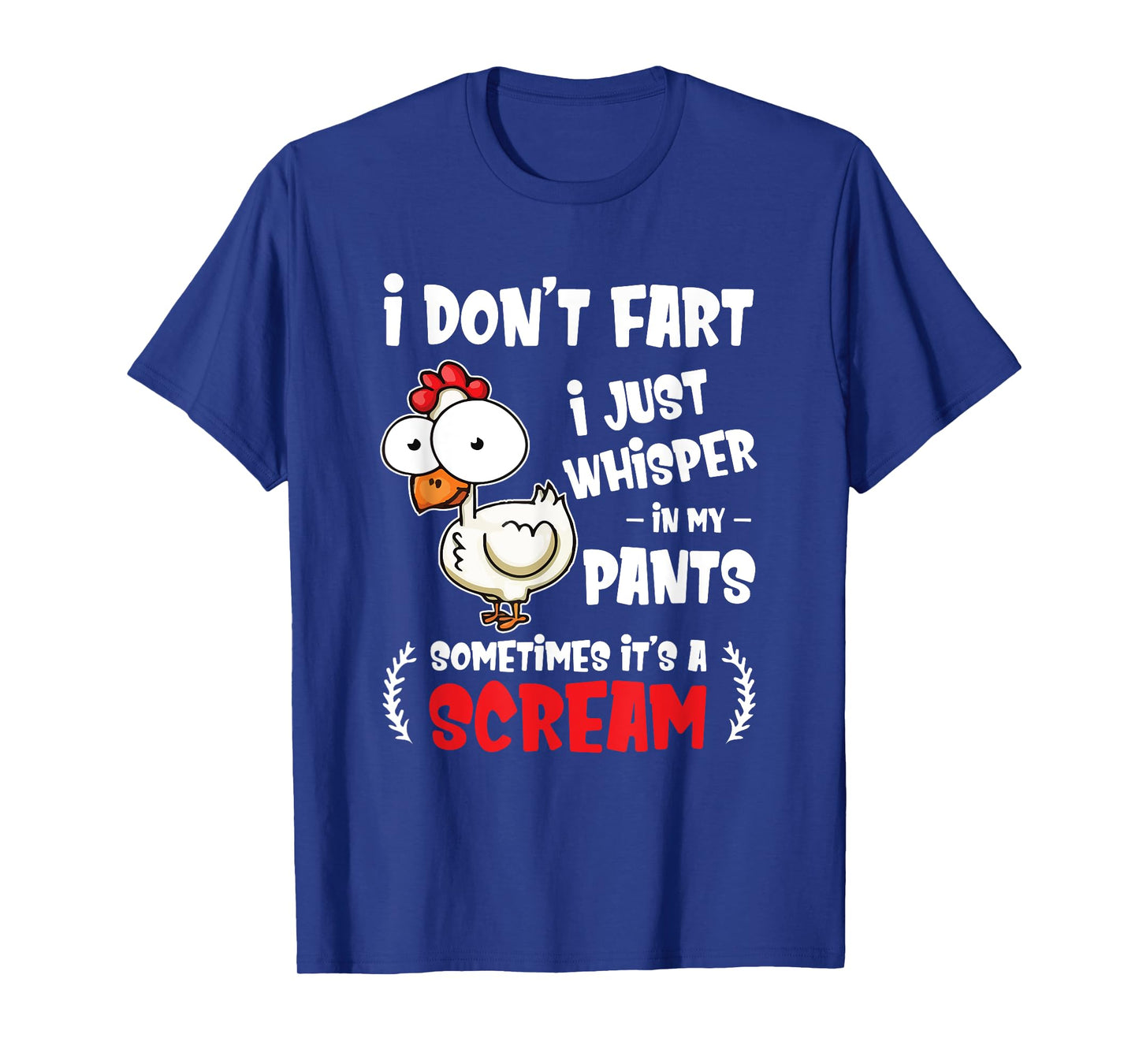 Funny Farting Chicken Lover I Dont Fart I Whisper In My Gift T-Shirt