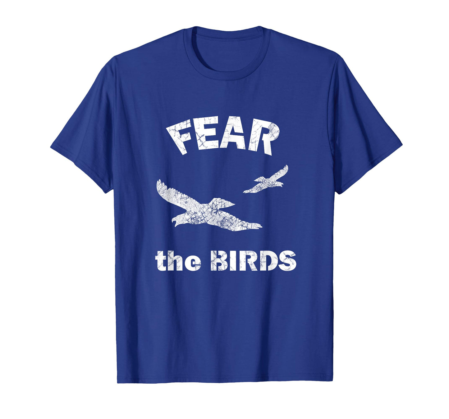 Fear the Birds T Shirt T-Shirt
