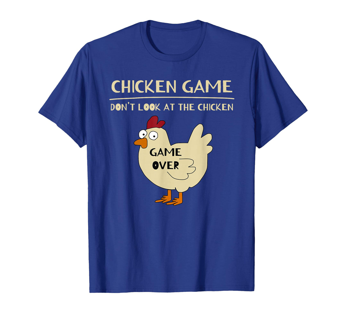 Chicken Game Funny Chicken T-Shirt