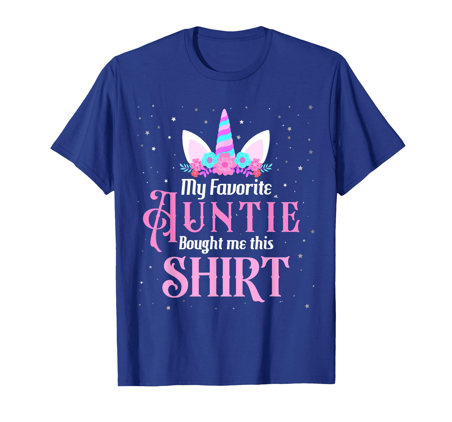 Unicorn Niece Birthday My Favorite Auntie Bought Me This T-Shirt