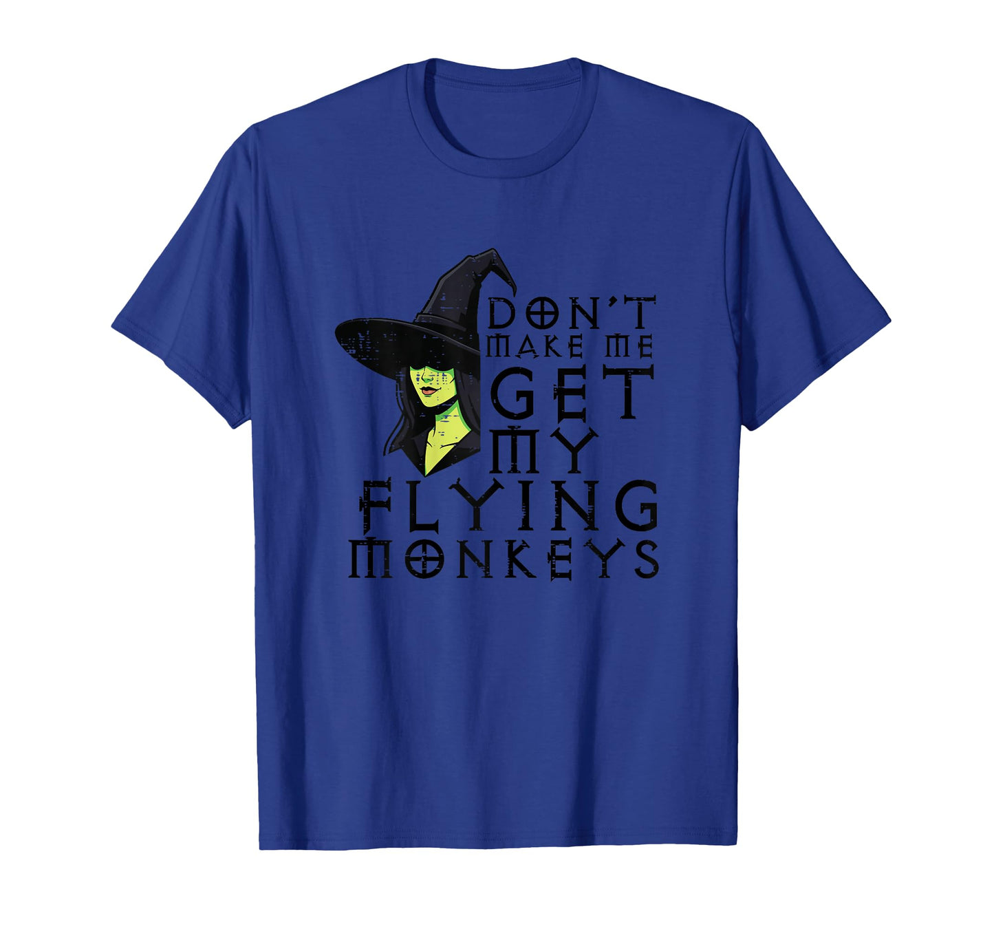 Halloween Dont Make Me Get Monkeys Funny Witch Costume Women T-Shirt