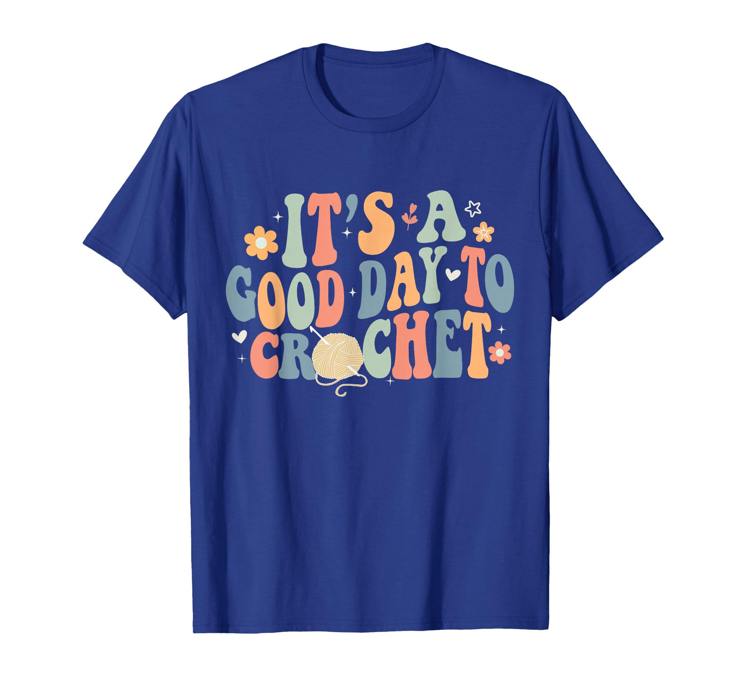 It's A Good Day To Crochet Funny Retro Groovy Cochet Lover T-Shirt