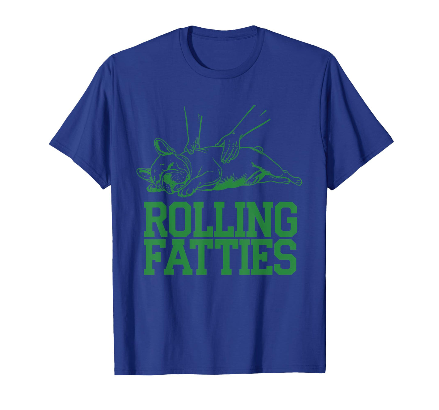 French Bulldog Rolling Fatties Funny Dog Tee Men Women Kids T-Shirt