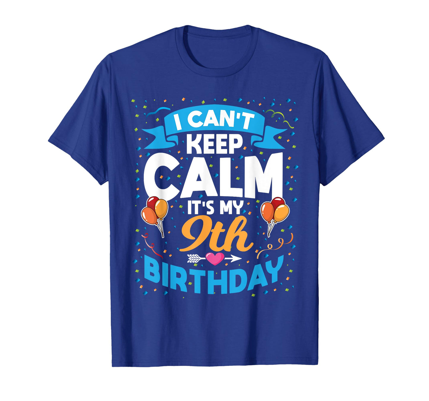 9 Year Old Gift I Can't Keep Calm It's My 9th Birthday T-Shirt