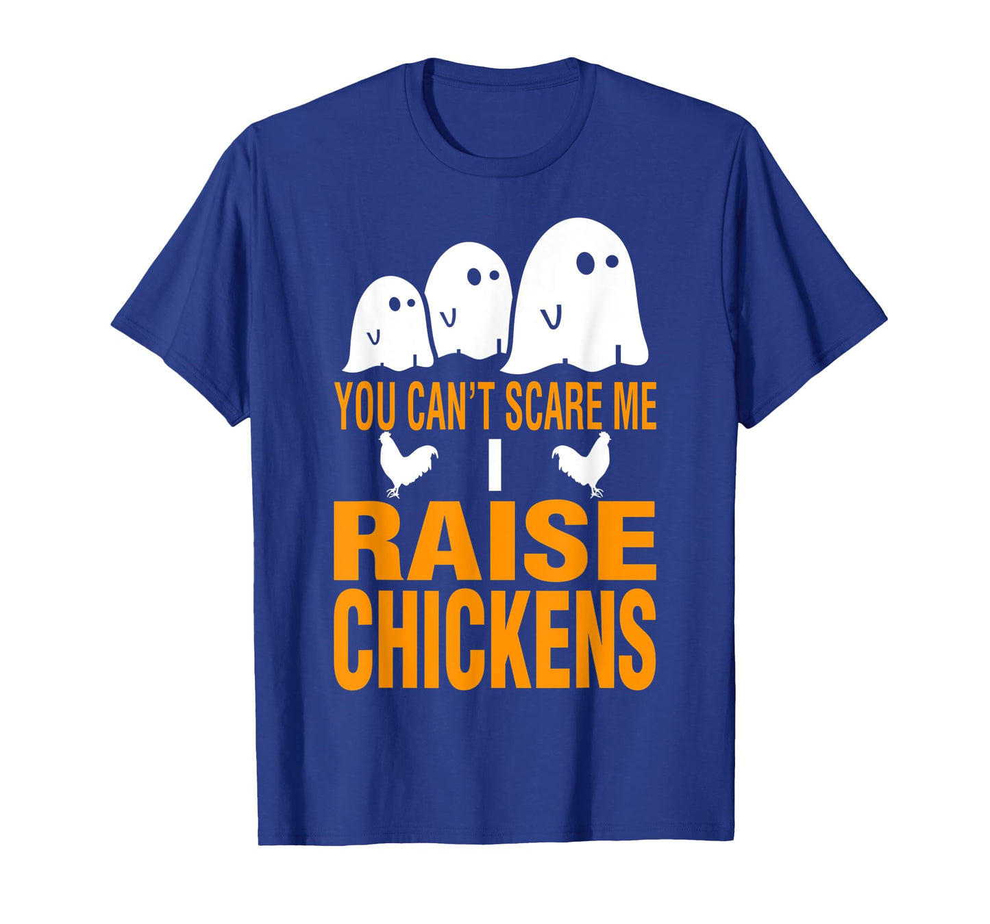 Halloween You Cant Scare Me I Raise Chickens T-Shirt