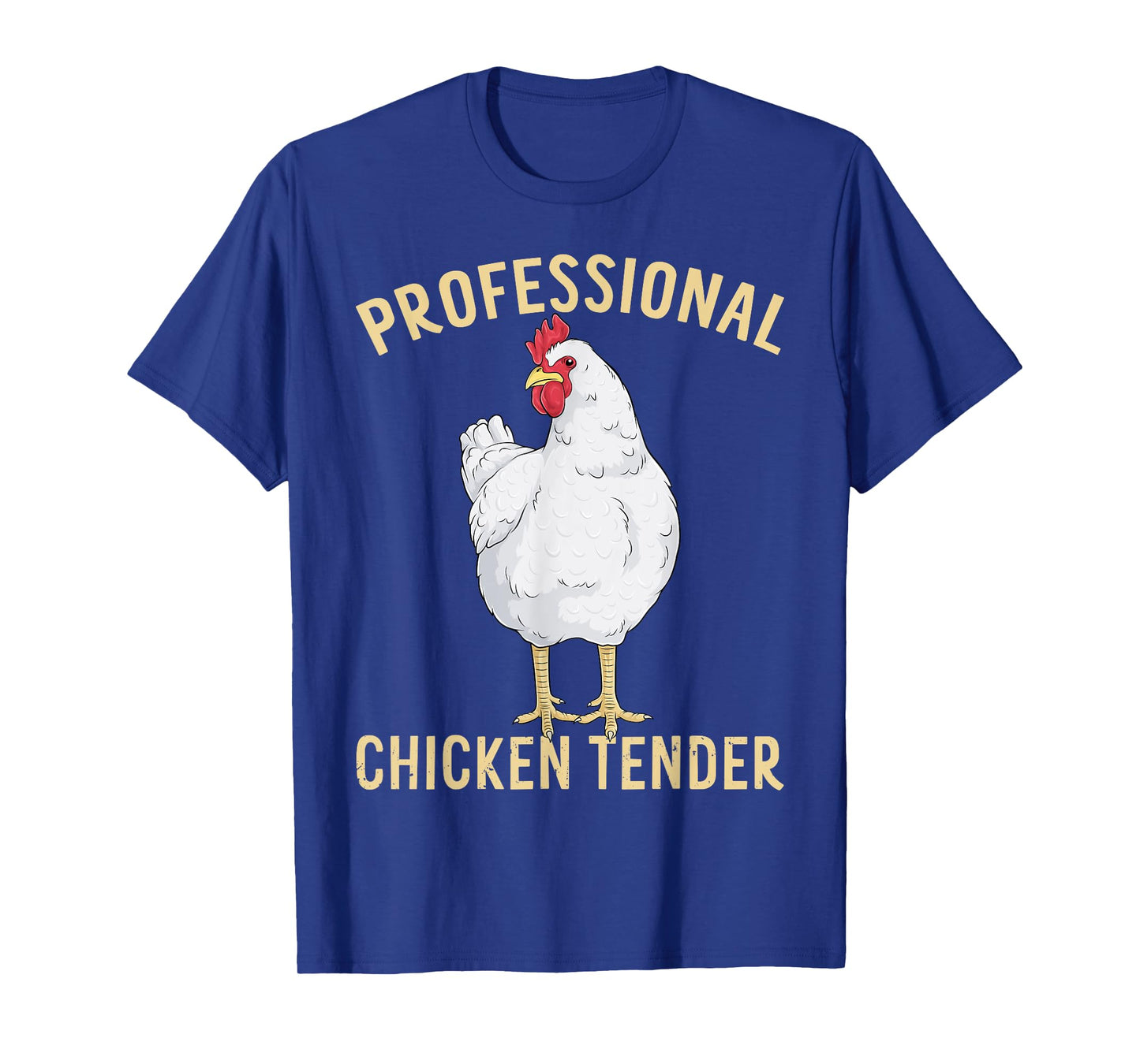 Professional Chicken Tender Funny Poultry Farm Animal Hen T-Shirt