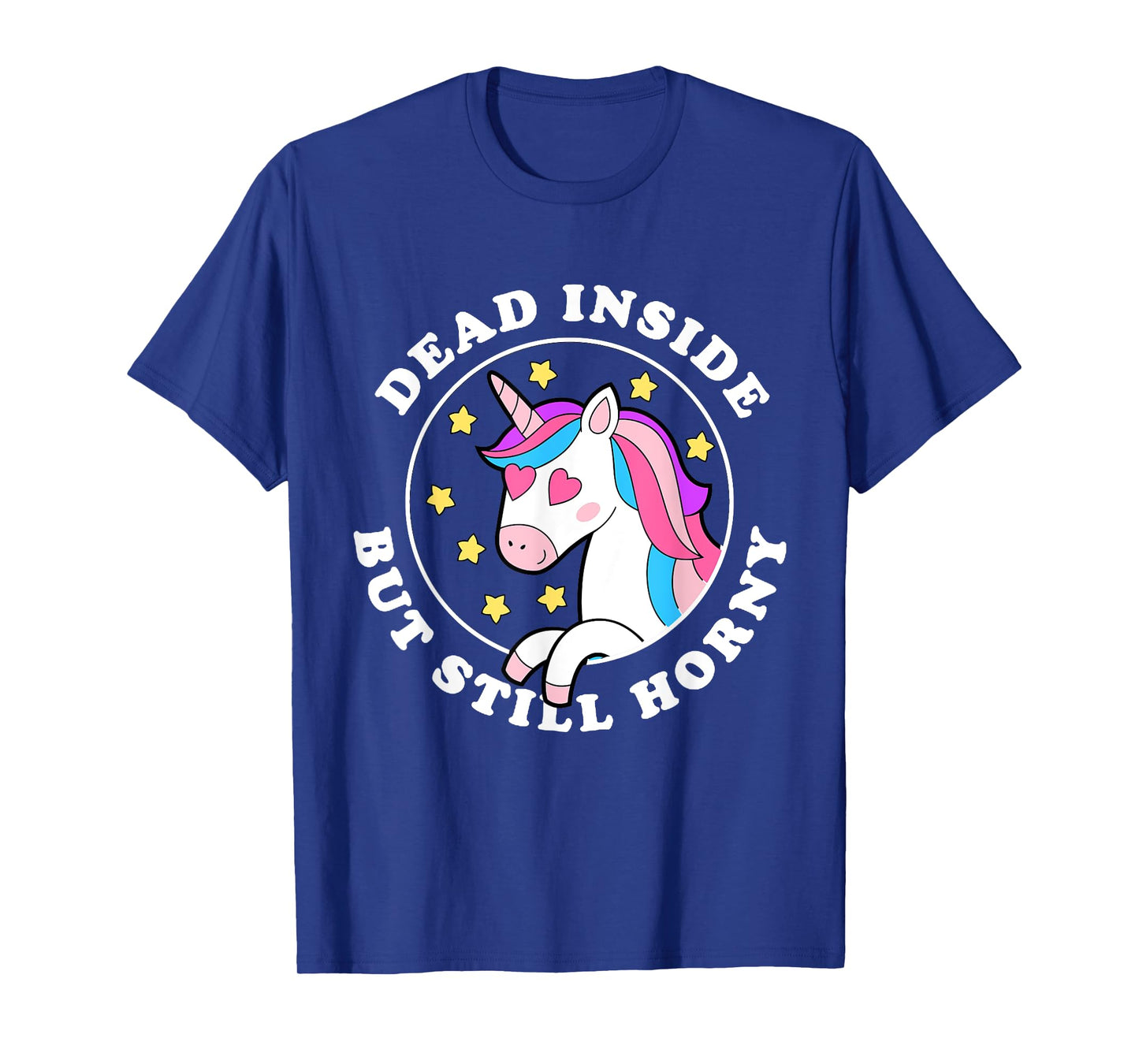 Dead inside but still horny T-Shirt