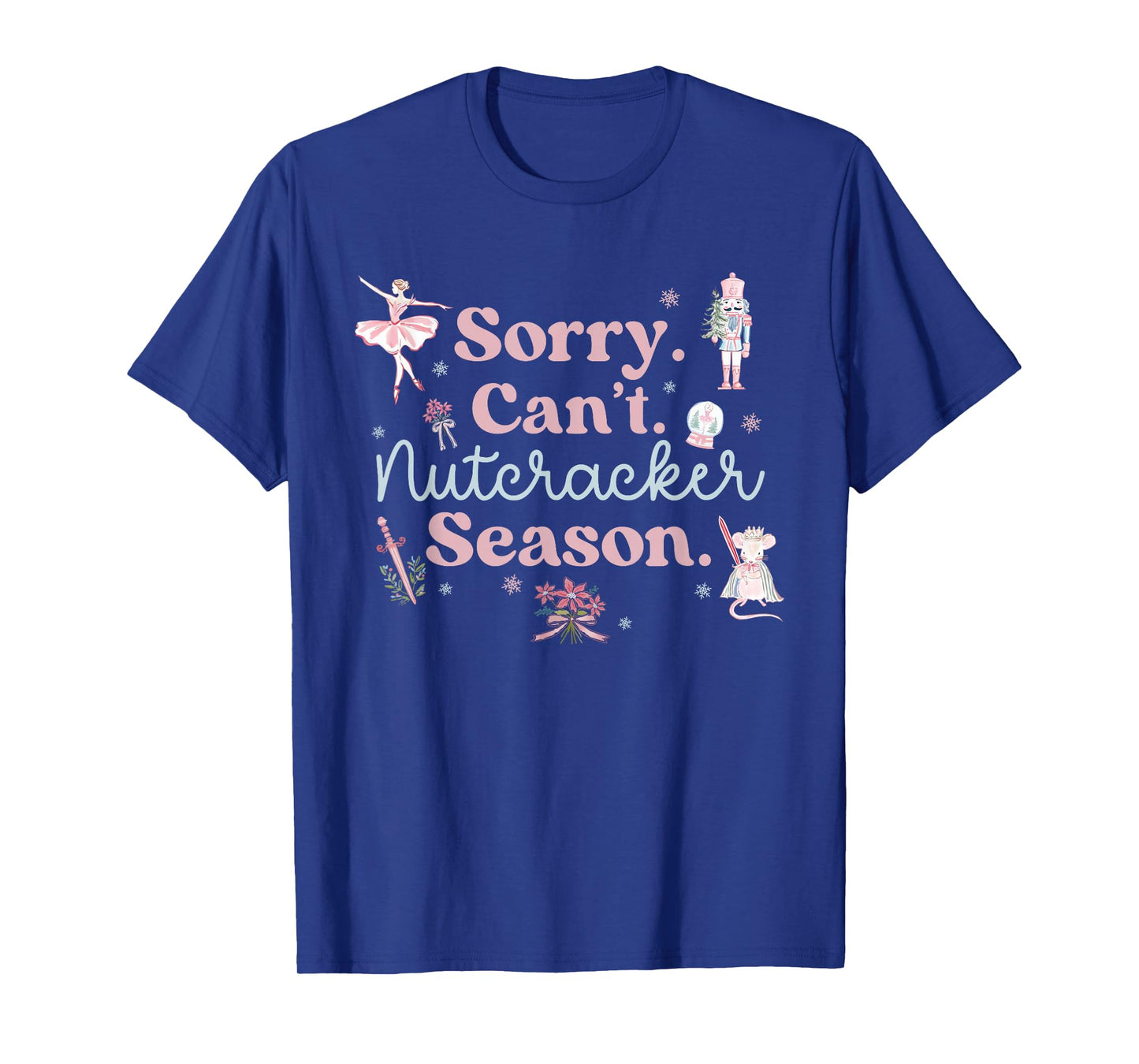 Vintage Retro Sorry Can't Nutcracker Season Sugar Plum Fairy T-Shirt