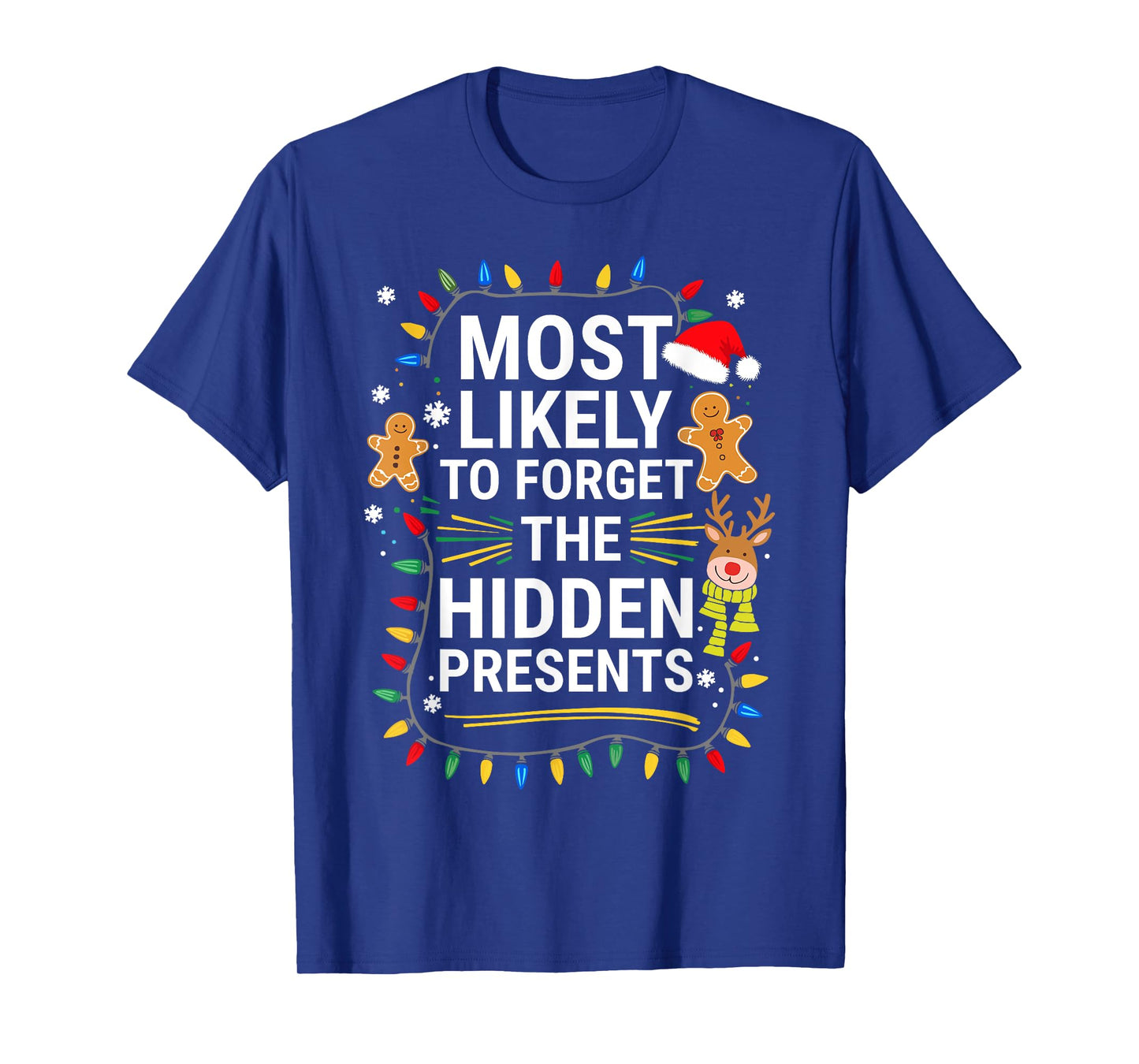 Most Likely To Forget The Hidden Presents Shirt Christmas T-Shirt