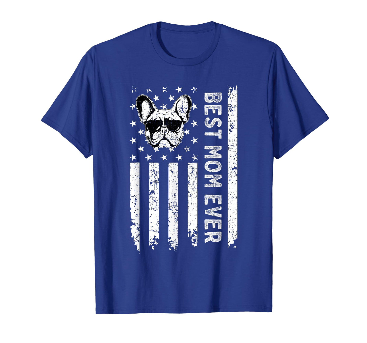 Best French Bulldog Dog Mom Ever Mothers Day USA Flag T-Shirt for Men Women Kids