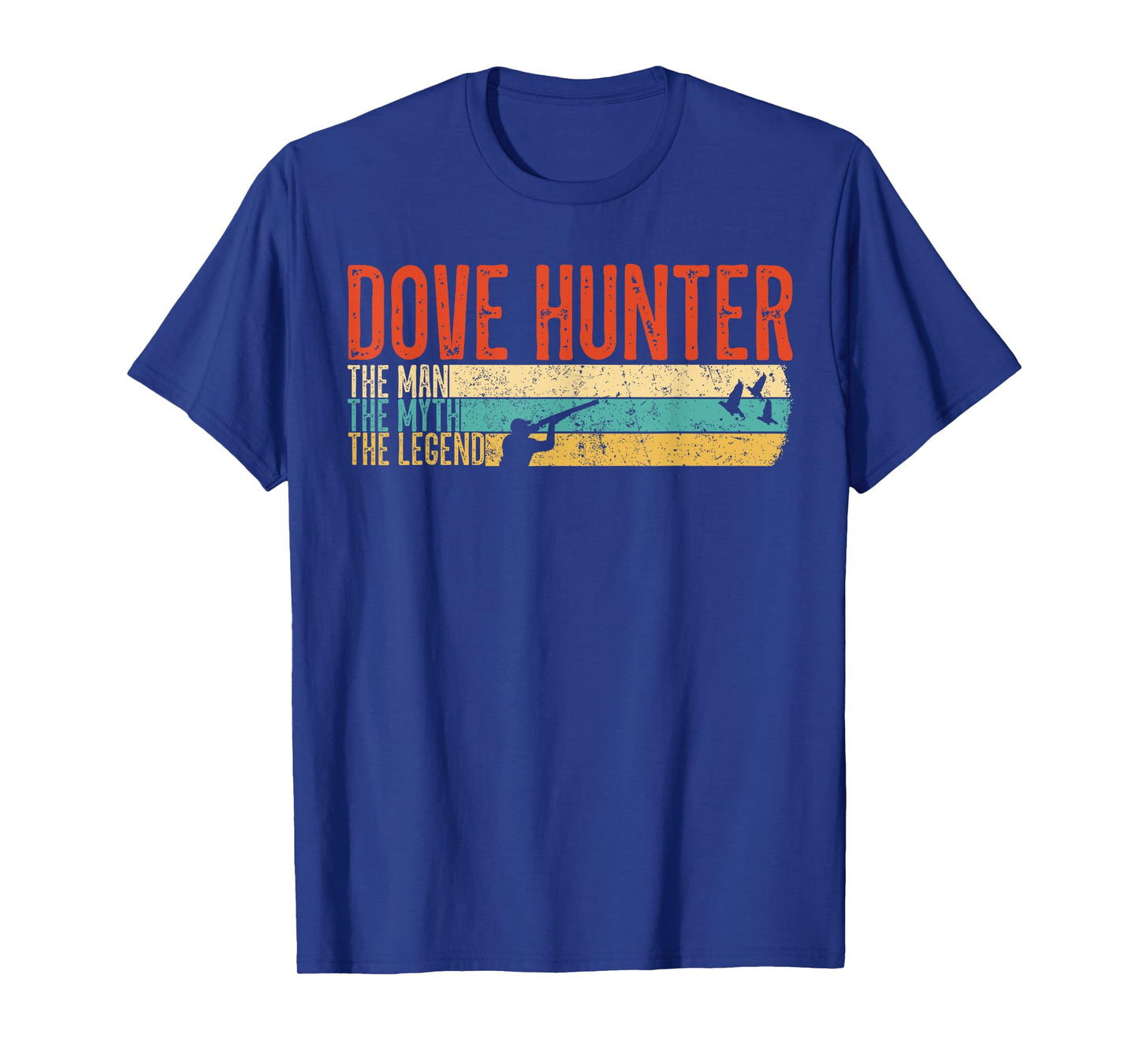 The Man The Myth The Legend Dove Hunter Hunting Winghooters T-Shirt