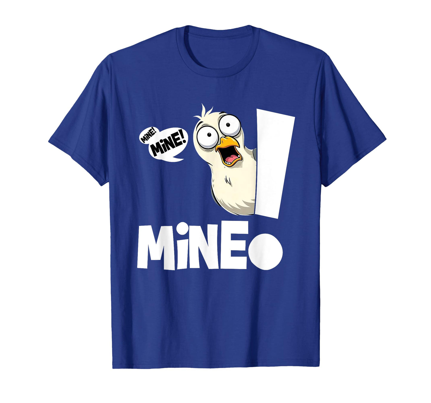 Funny Saying Mine! Seagull Seabird Mine! Bird Sarcasm Meme T-Shirt