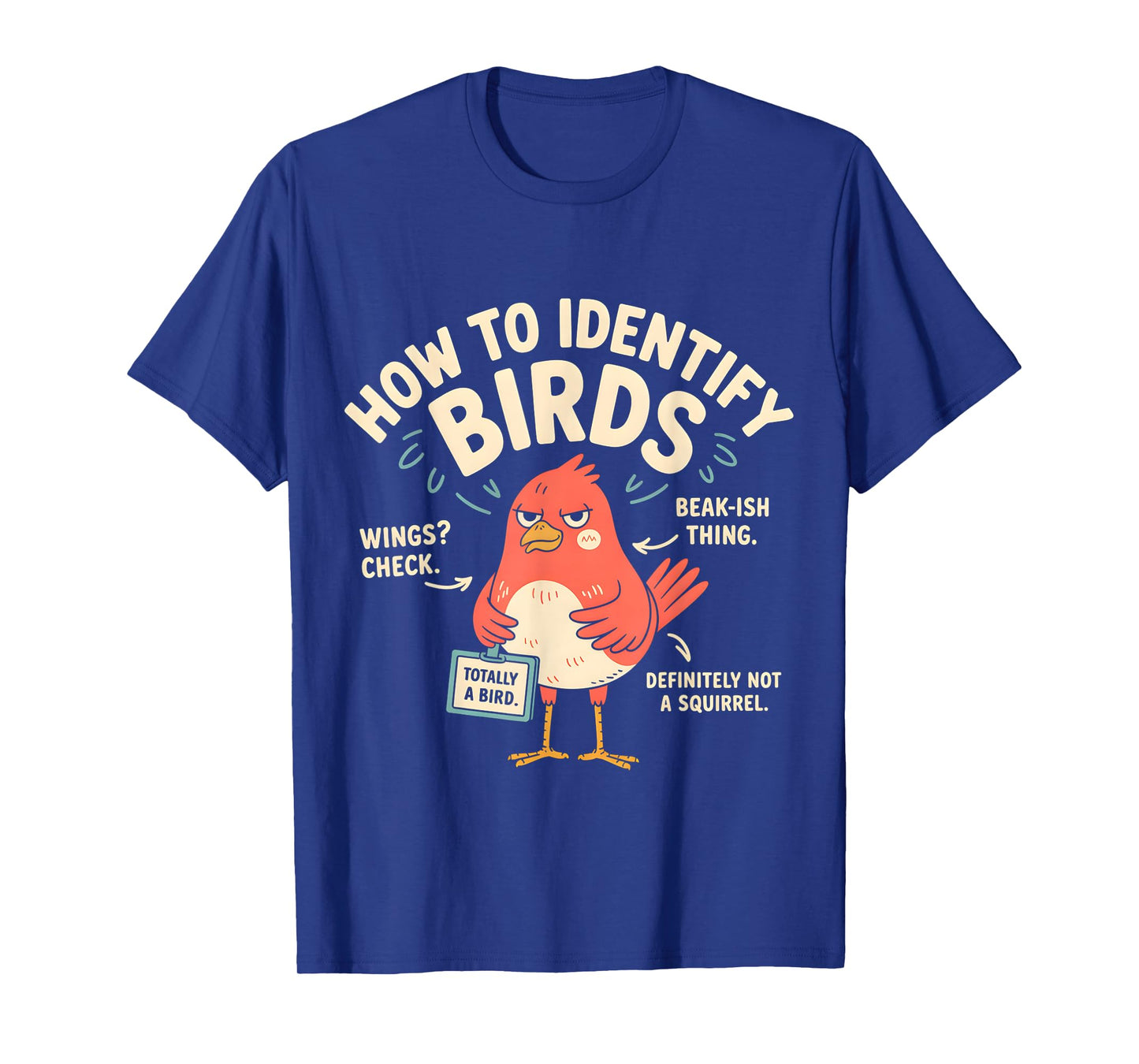 How To Identify Birds Funny T-Shirt