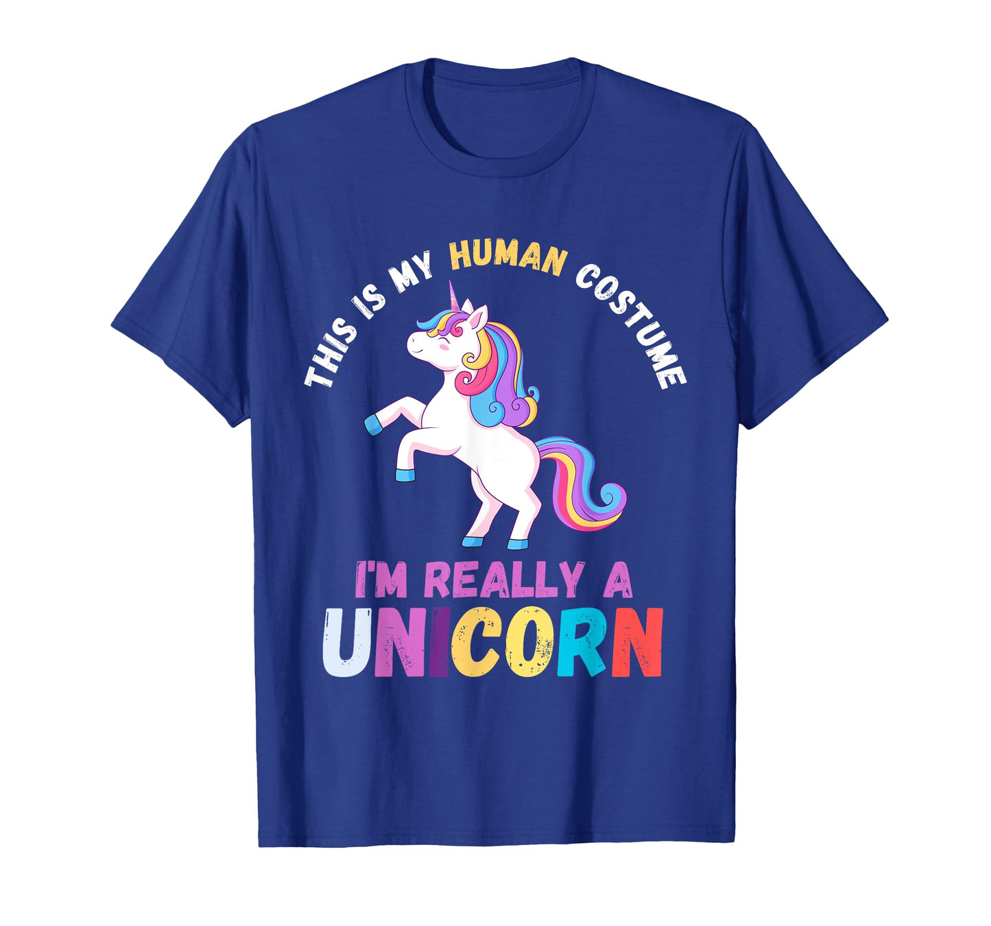 This Is My Human Costume I'm Really A Unicorn Women Cute T-Shirt