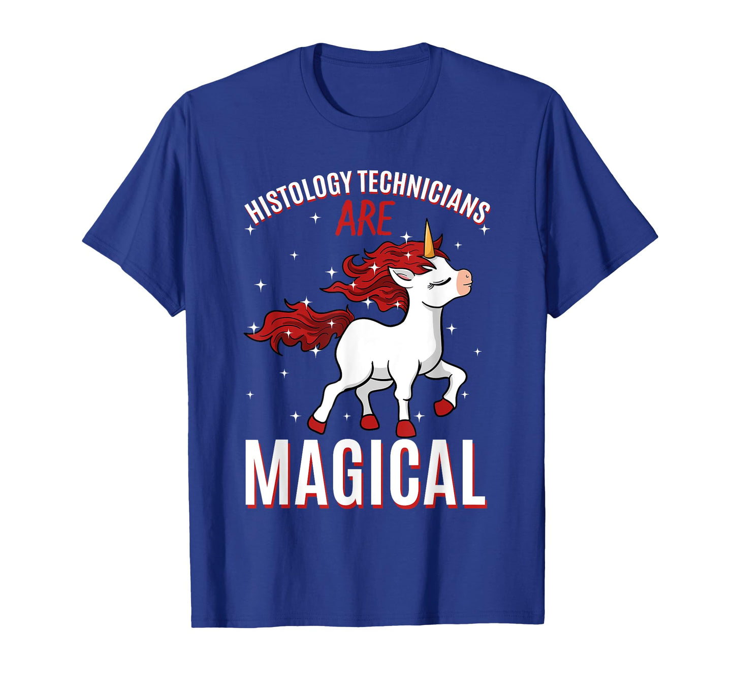 Histology Technicians Are Magical Unicorn Job HT Profession T-Shirt