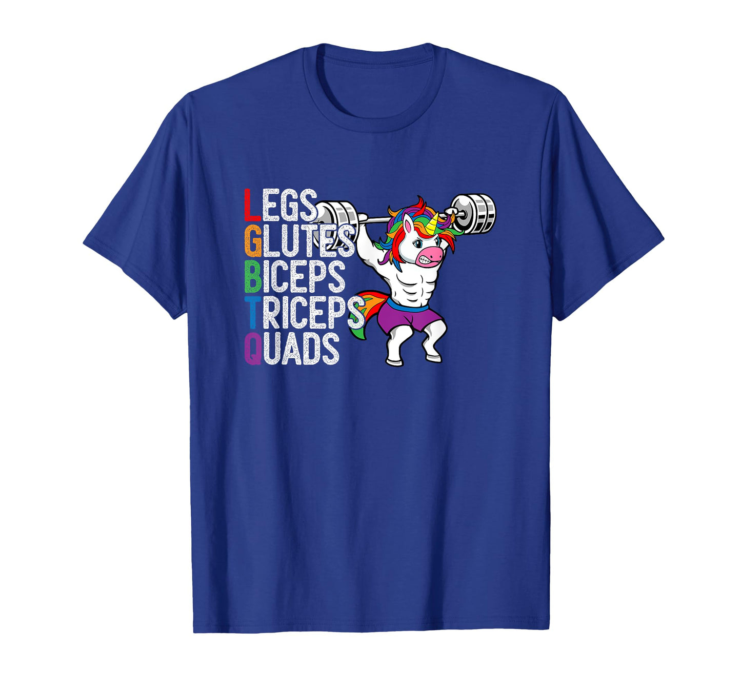 LGBTQ Lats Glutes Biceps Triceps Quads Weightlifting Unicorn T-Shirt