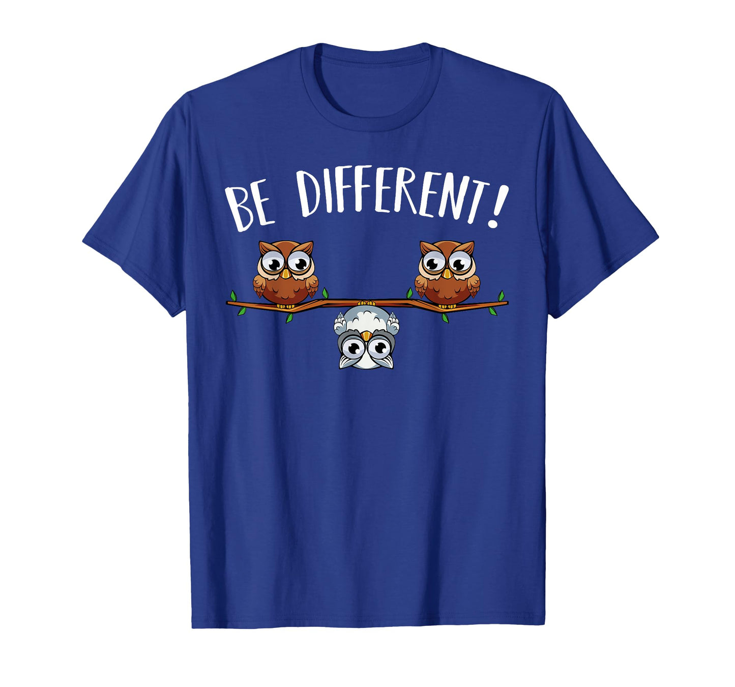 Be different Owls Funny Animal Bird Lover Kawaii Quotes T-Shirt
