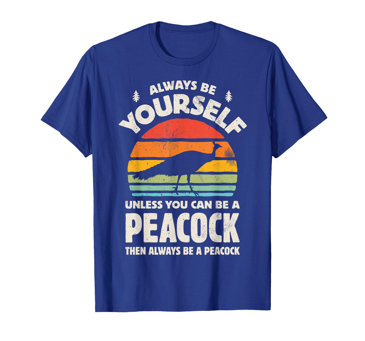 Peacock Always Be Yourself Retro Vintage 60s 70s Bird Lovers T-Shirt