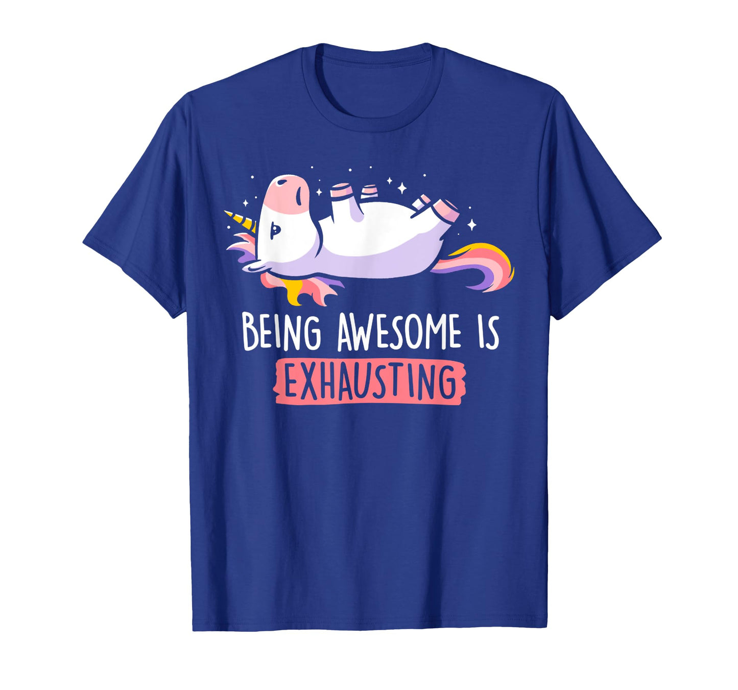 Being Awesome Is Exhausting Retro Lazy Funny Unicorn Gift T-Shirt