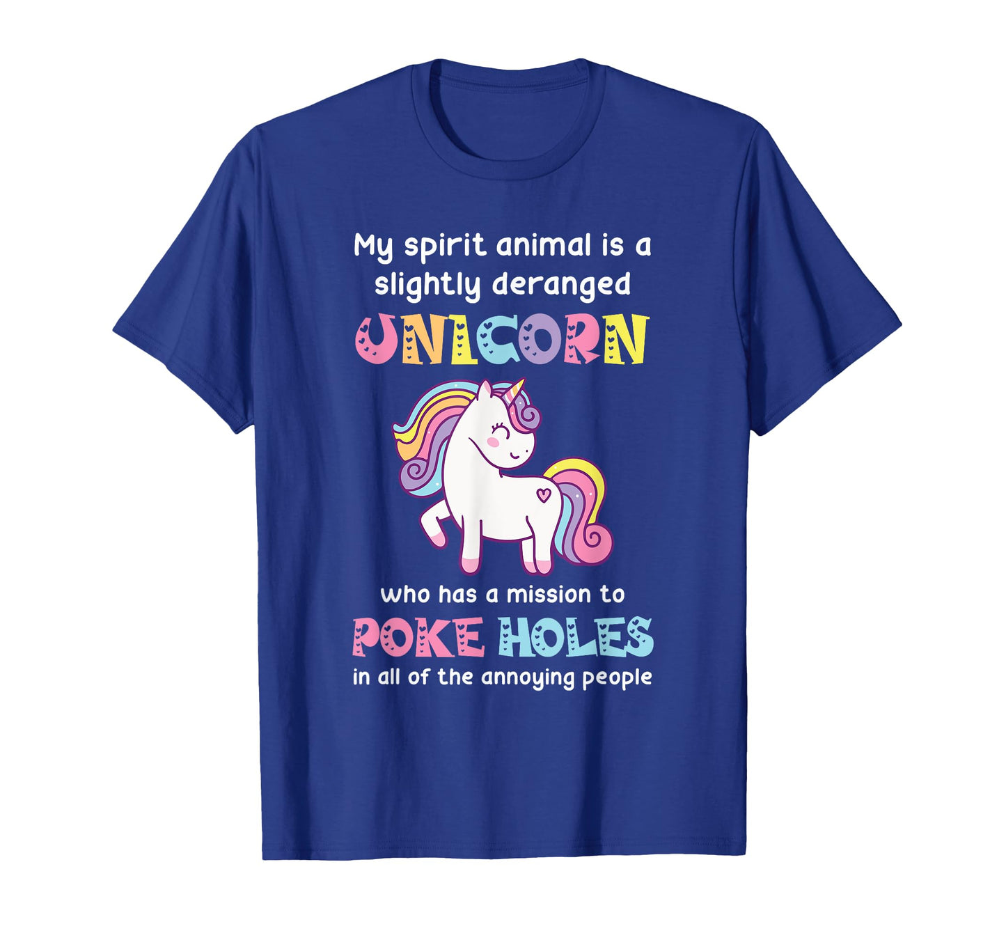 My spirit animal is a slightly deranged unicorn T-Shirt