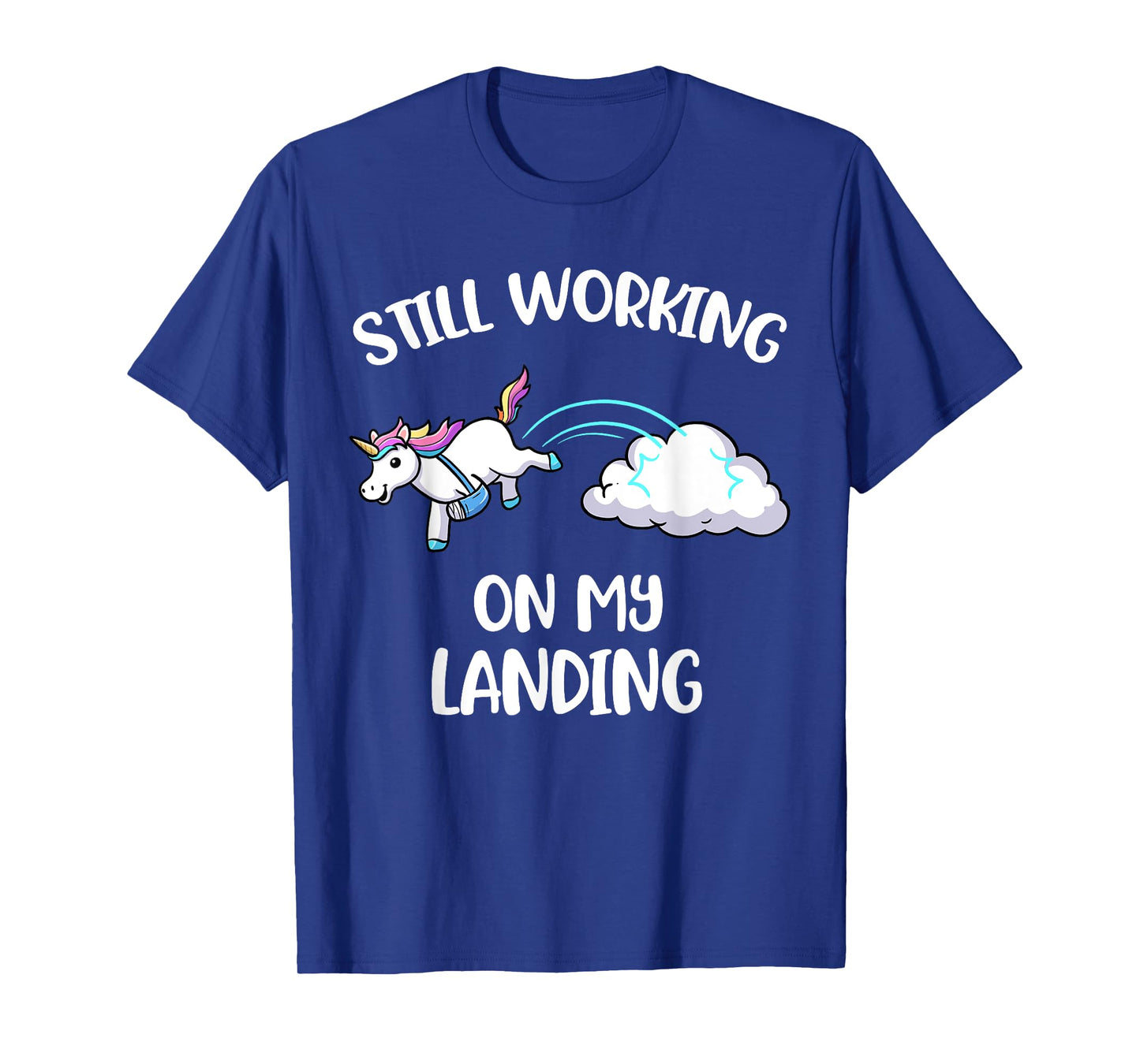 Still Working On My Landing Injury Broken Arm Cute Unicorn T-Shirt