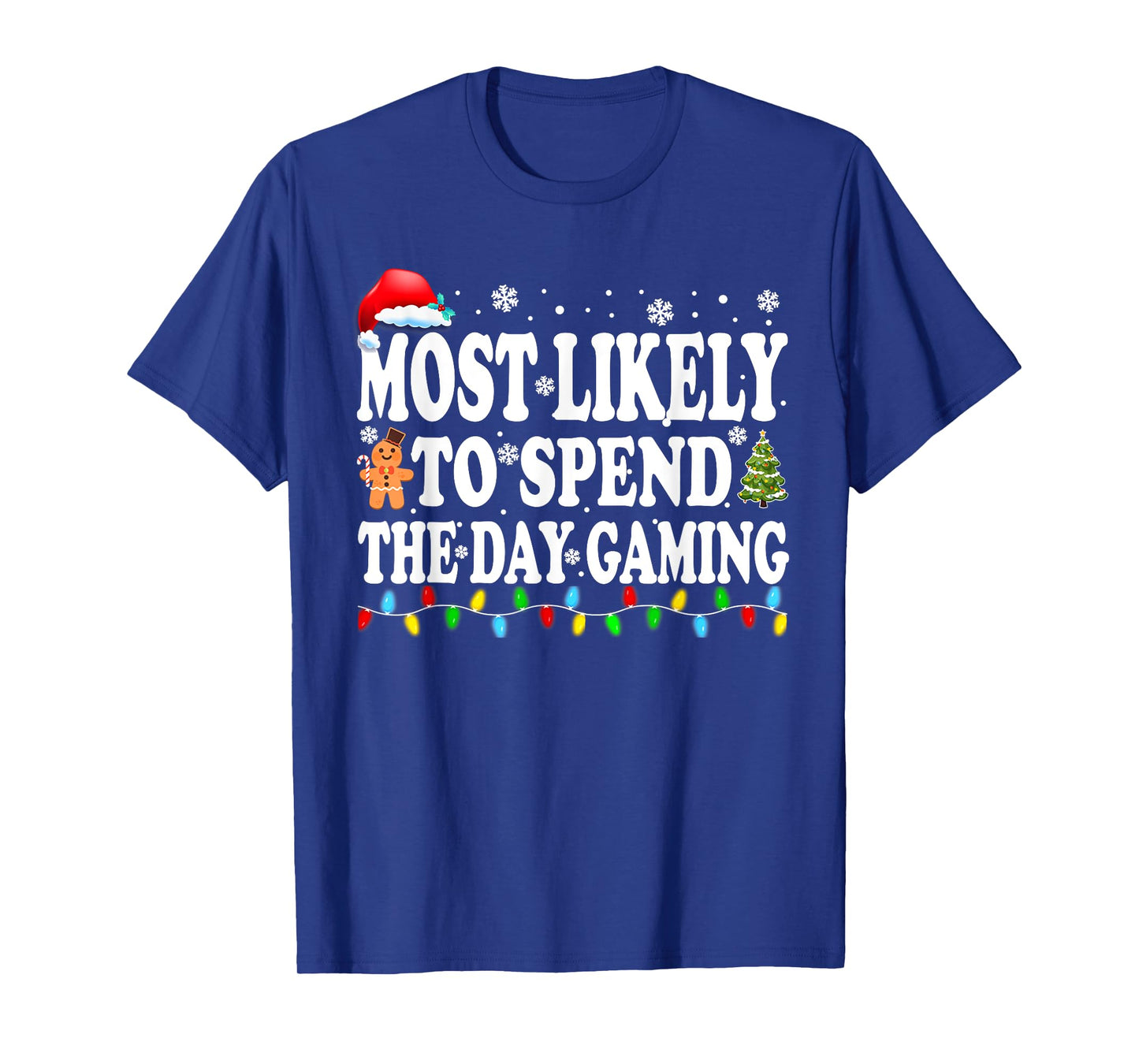 Most Likely Spend The Day Gaming Gamer Funny Christmas T-Shirt