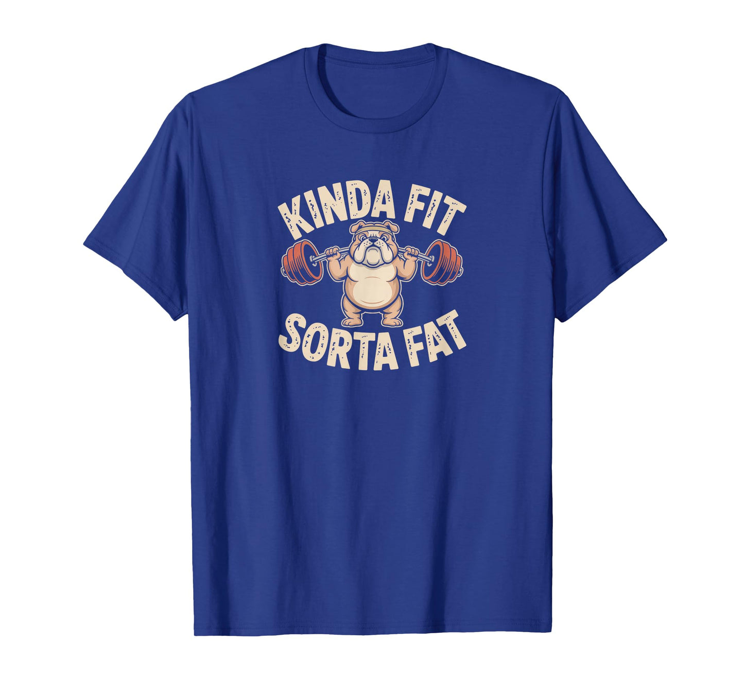 Kinda Fit Sorta Fat Funny Gym Cute Bulldog Retro T-Shirt