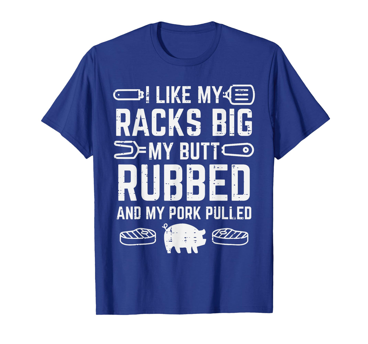 Pork Racks Big Rubbed Pulled Bbq Barbecue Grilling Women Men T-Shirt