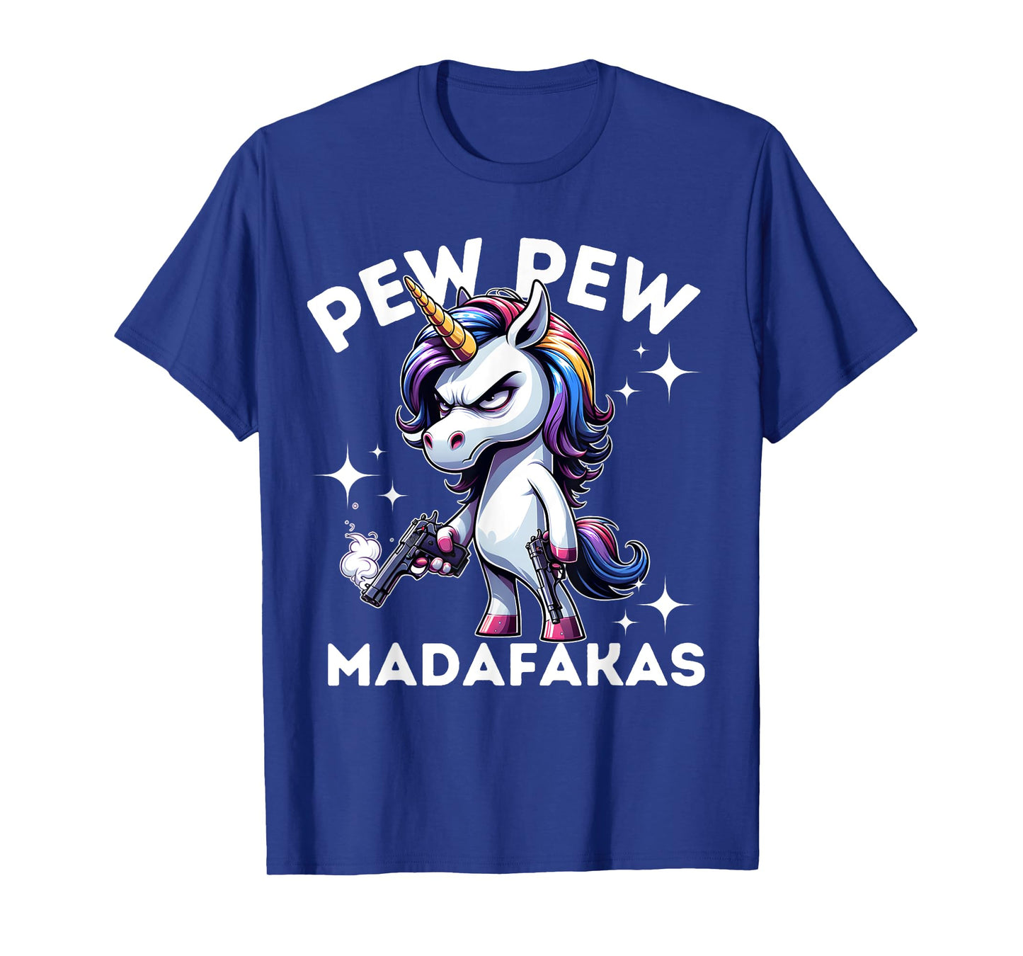 Pew Pew Madafakas Angry Unicorn crazy pew T-Shirt