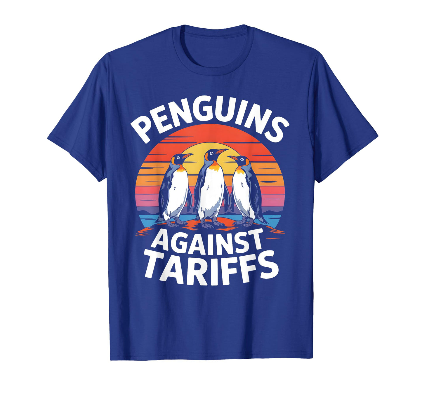 Penguins Against Tariffs Anti Tariffs Funny Penguins T-Shirt