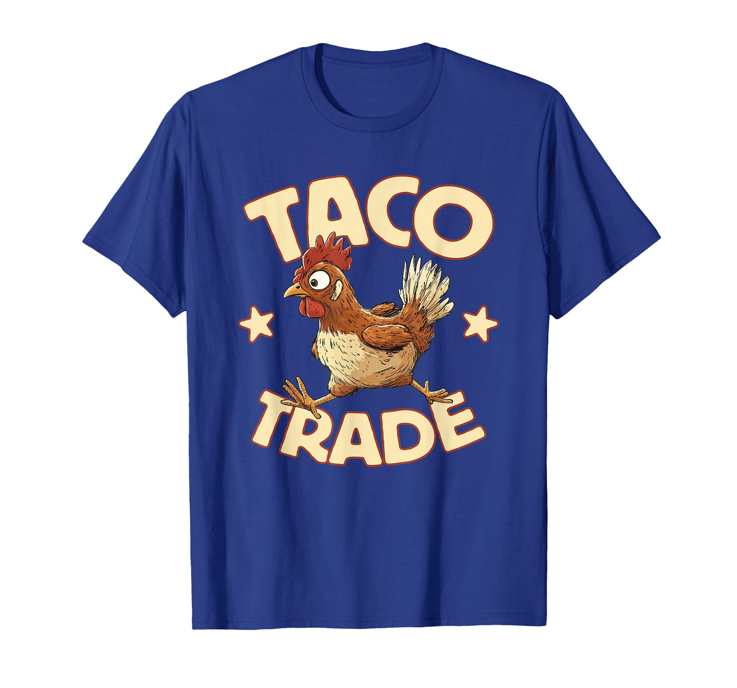 Taco Trade, Funny Political Tariff Satire, Chicken Out T-Shirt