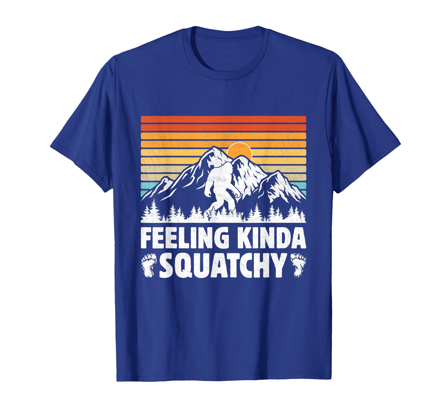 Bigfoot Yeti Funny Sasquatch Mountain Feeling Kinda Squatchy T-Shirt