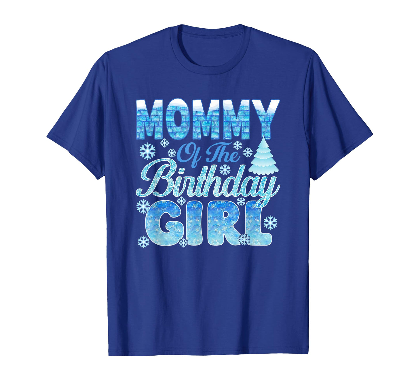 Mommy of The Birthday Girl Snowflakes Themed Matching T-Shirt