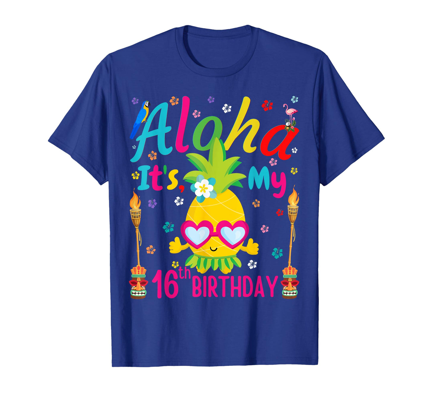 Aloha It's My 16th Birthday Floral Hawaii Tropical Pineapple T-Shirt