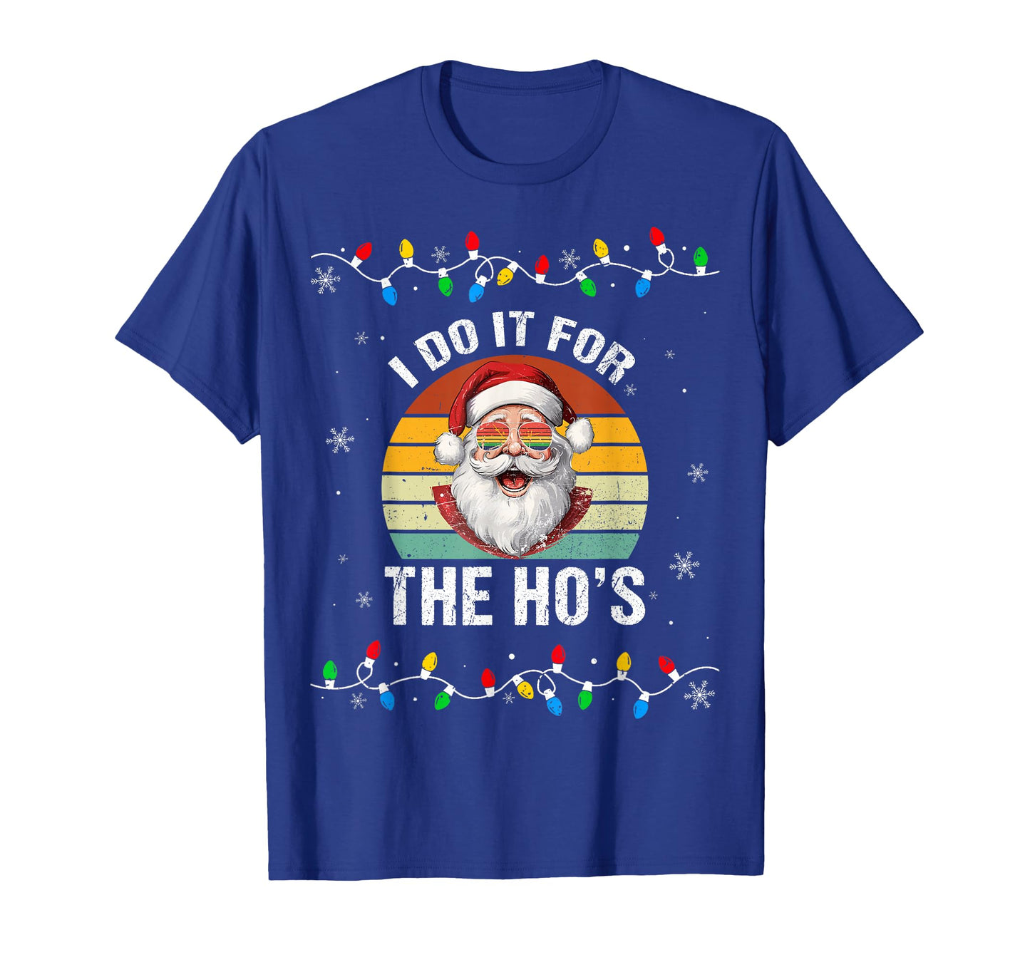 I Do It For The Hos Funny Inappropriate Christmas Santa Face T-Shirt