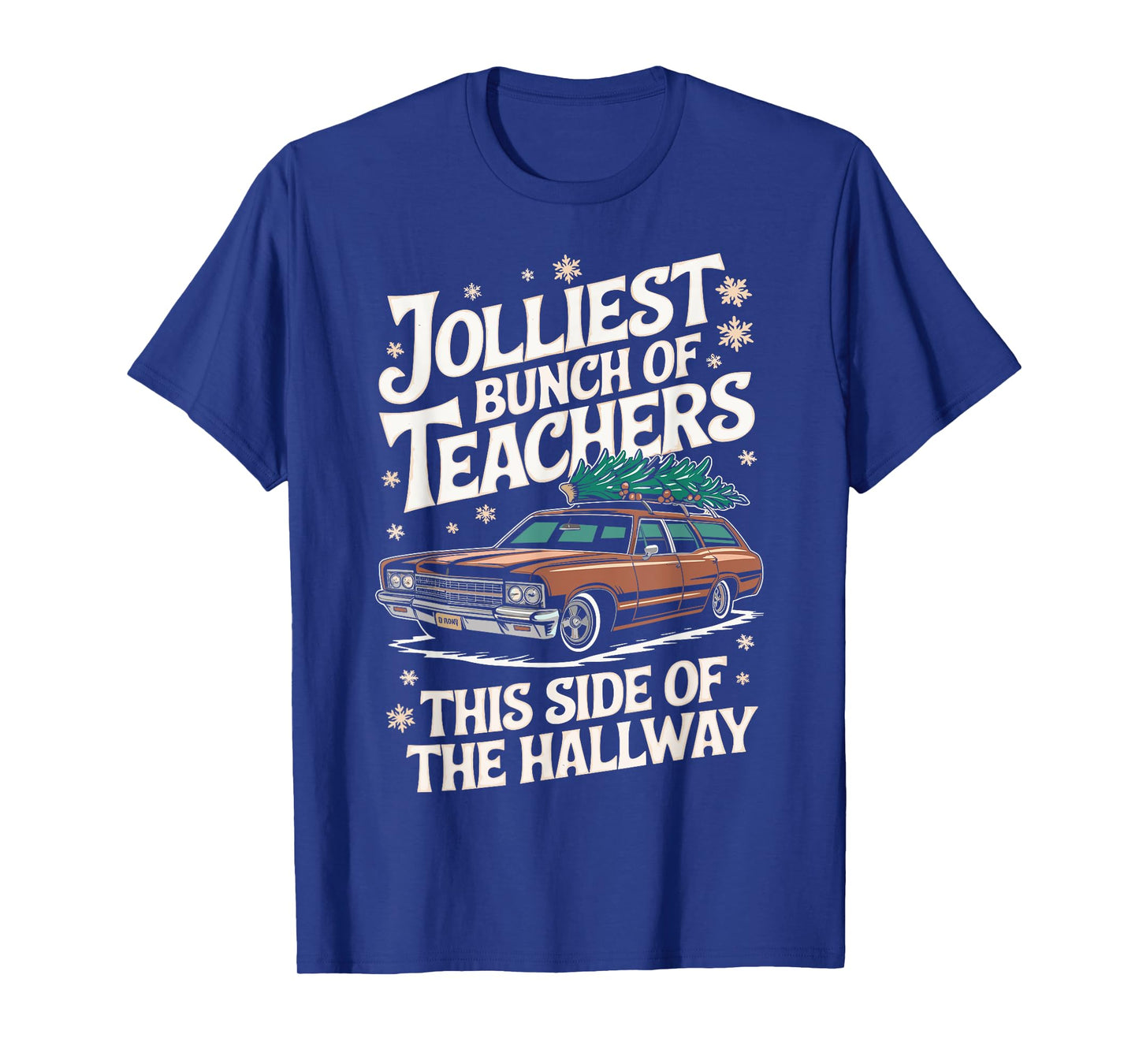 Jolliest Bunch Of Teachers This Side Of The Hallway Outfit T-Shirt