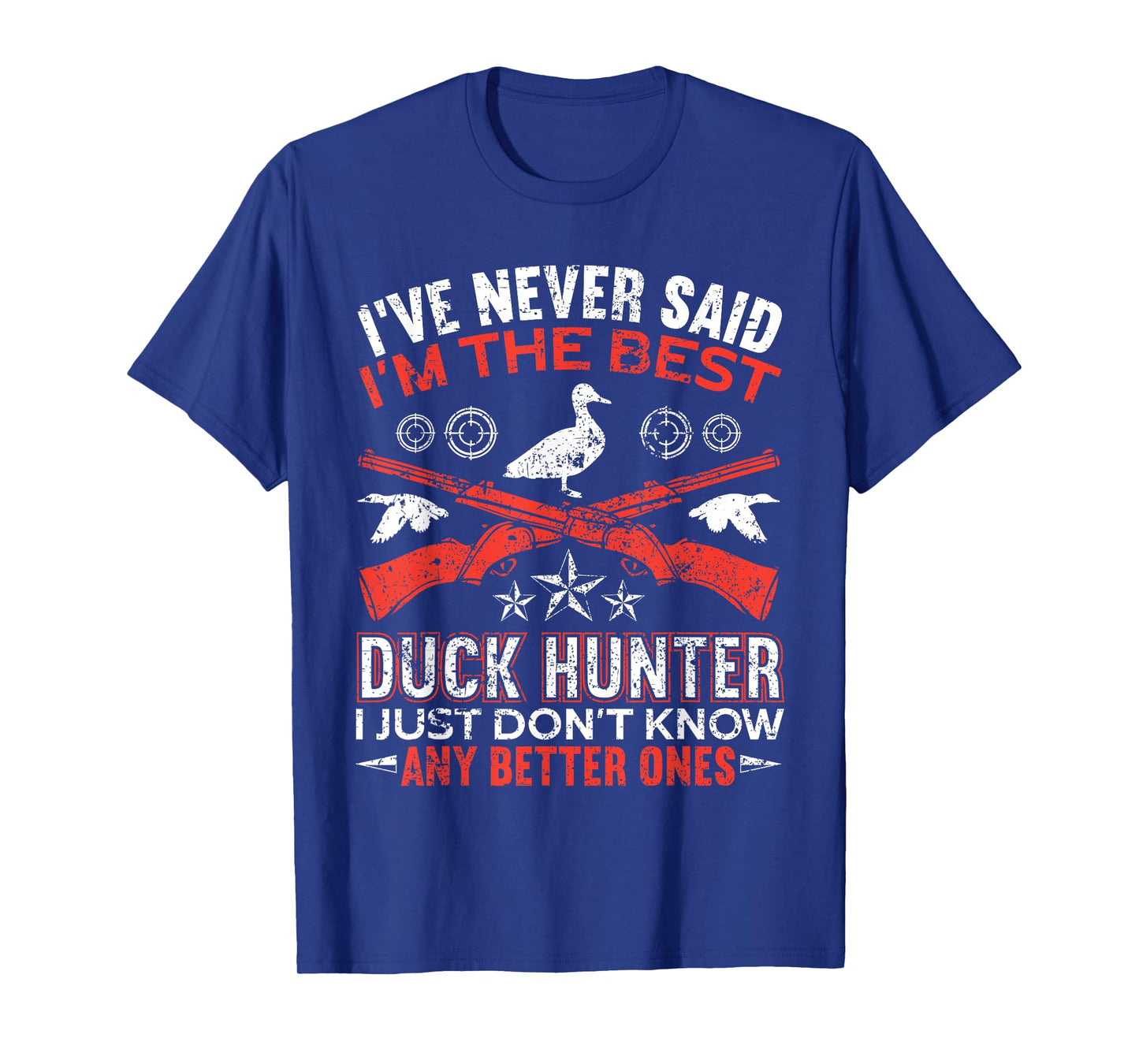 I'm The Best Duck Hunter Funny Duck Hunting T-Shirt
