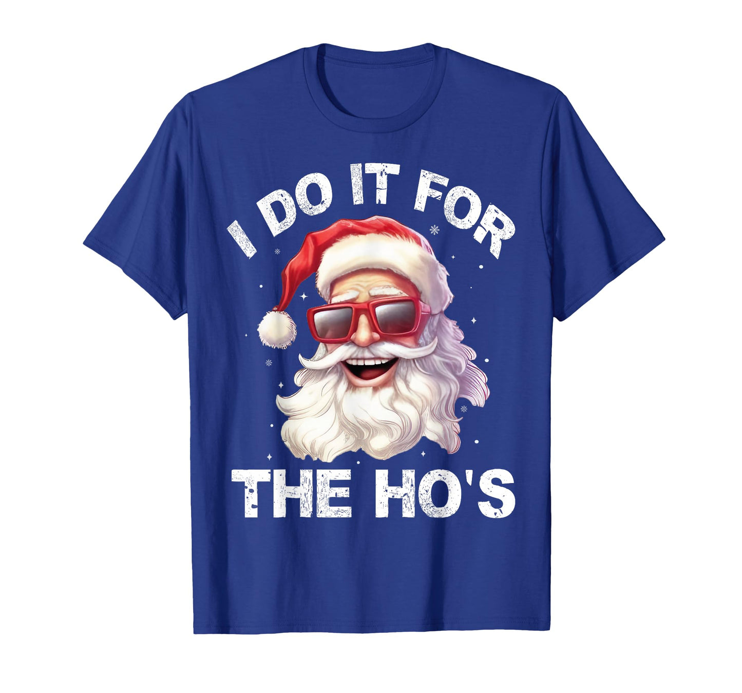 I Do It For The Ho's naughty Inappropriate Christmas Men T-Shirt