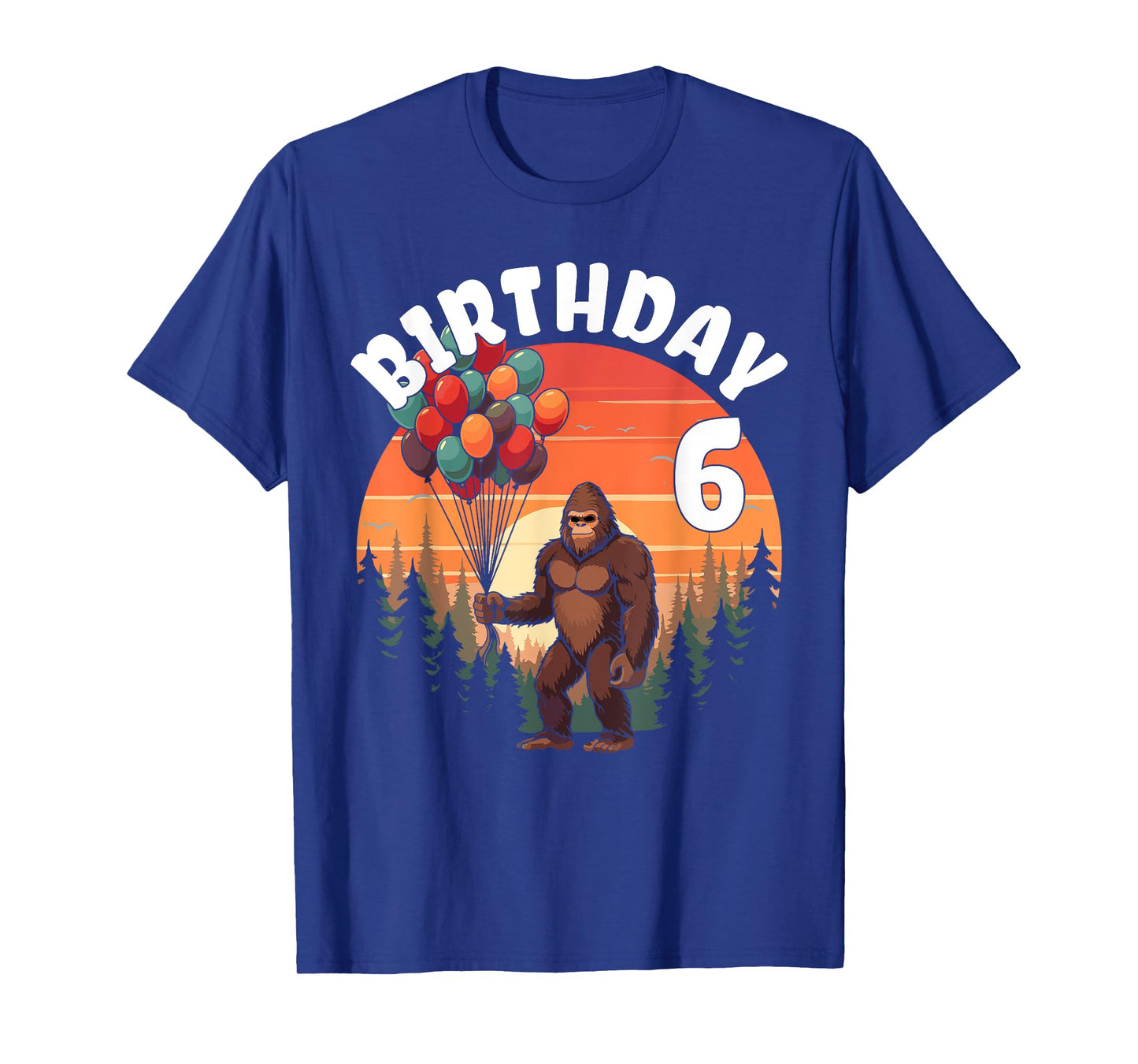 6 Years Old Bigfoot Birthday Party Celebration Balloons Fun T-Shirt