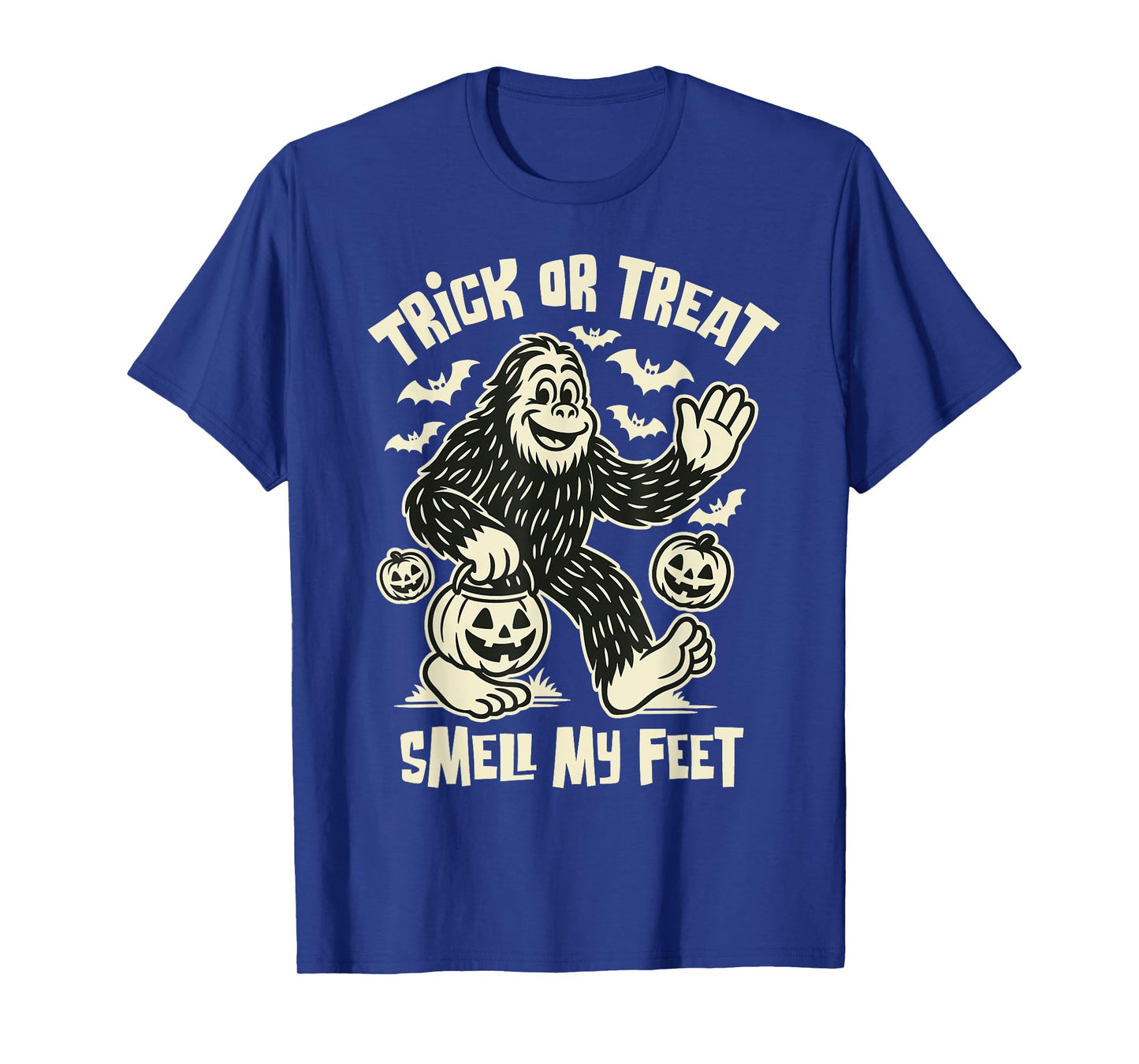 Trick or Treat Smell My Feet Funny Bigfoot Halloween T-Shirt