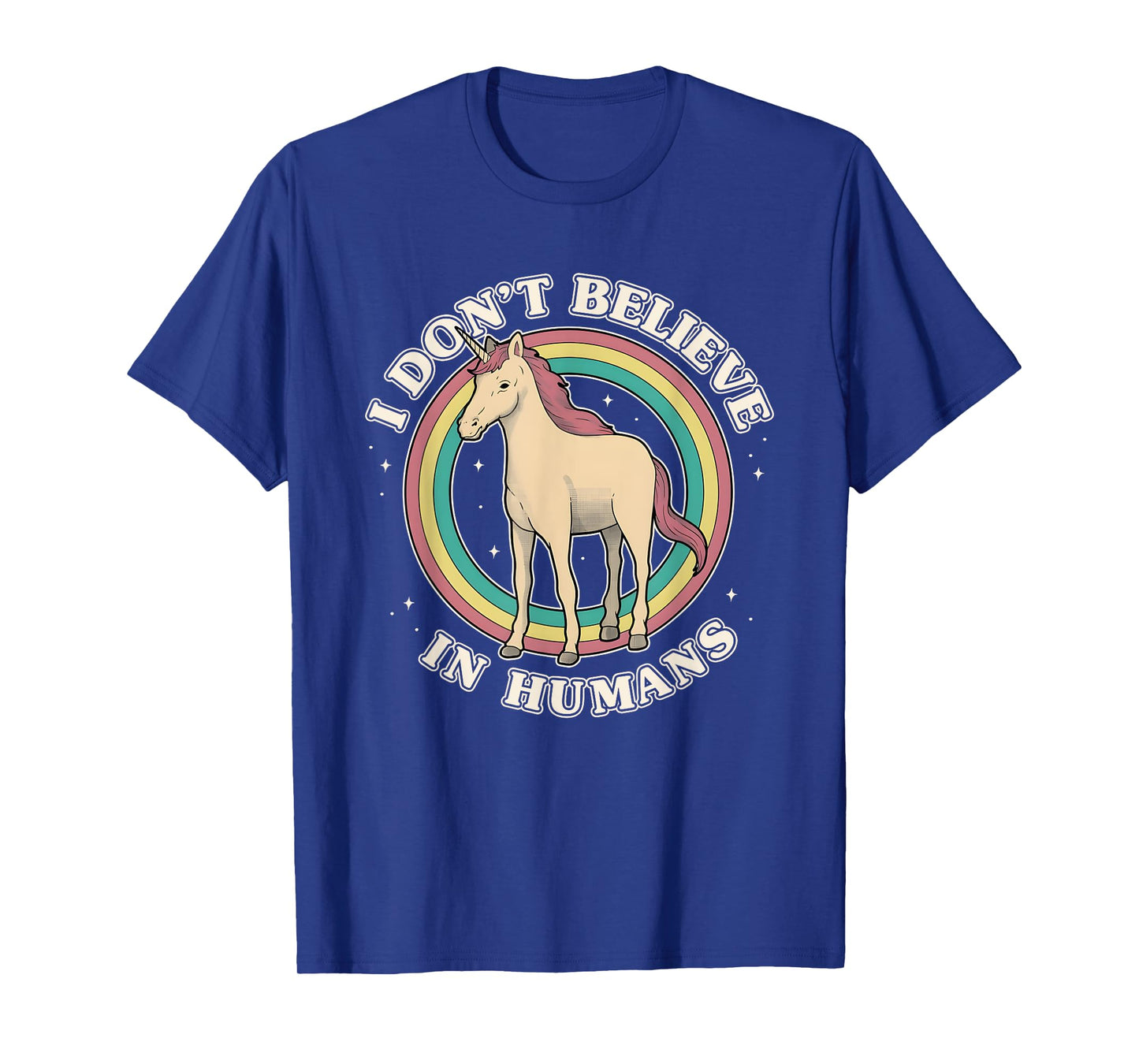 Unicorn Rainbow I Don’t Believe In Humans T-Shirt