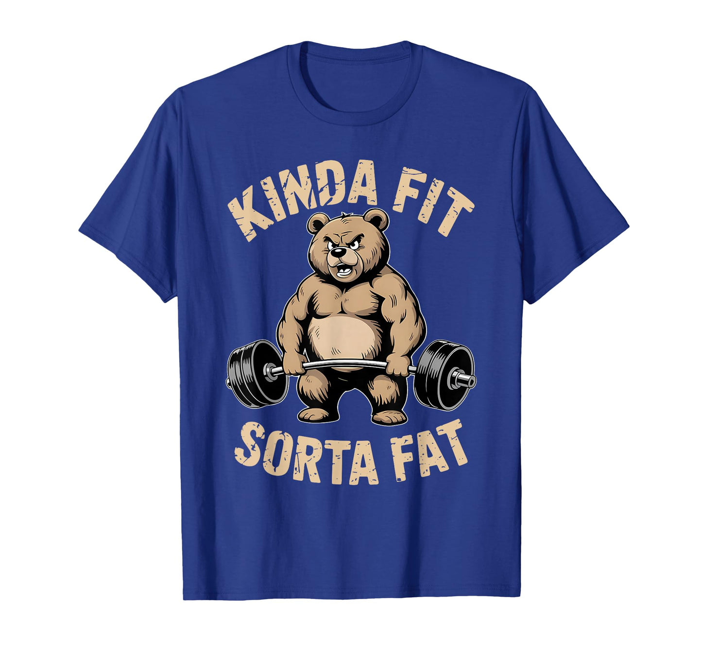 Kinda Fit Sorta Fat - Funny Gym Bear Weightlifting Workout T-Shirt