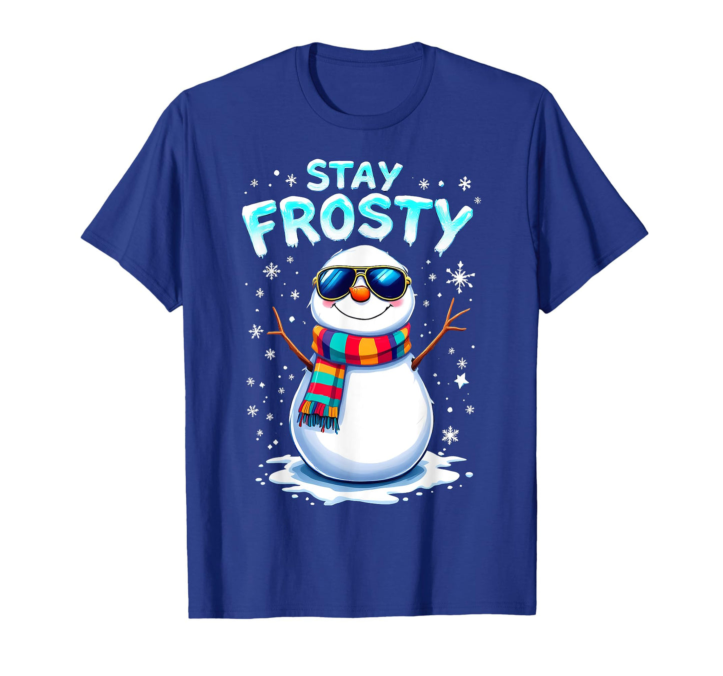 Snowman Stay Frosty Funny Christmas Xmas T-Shirt