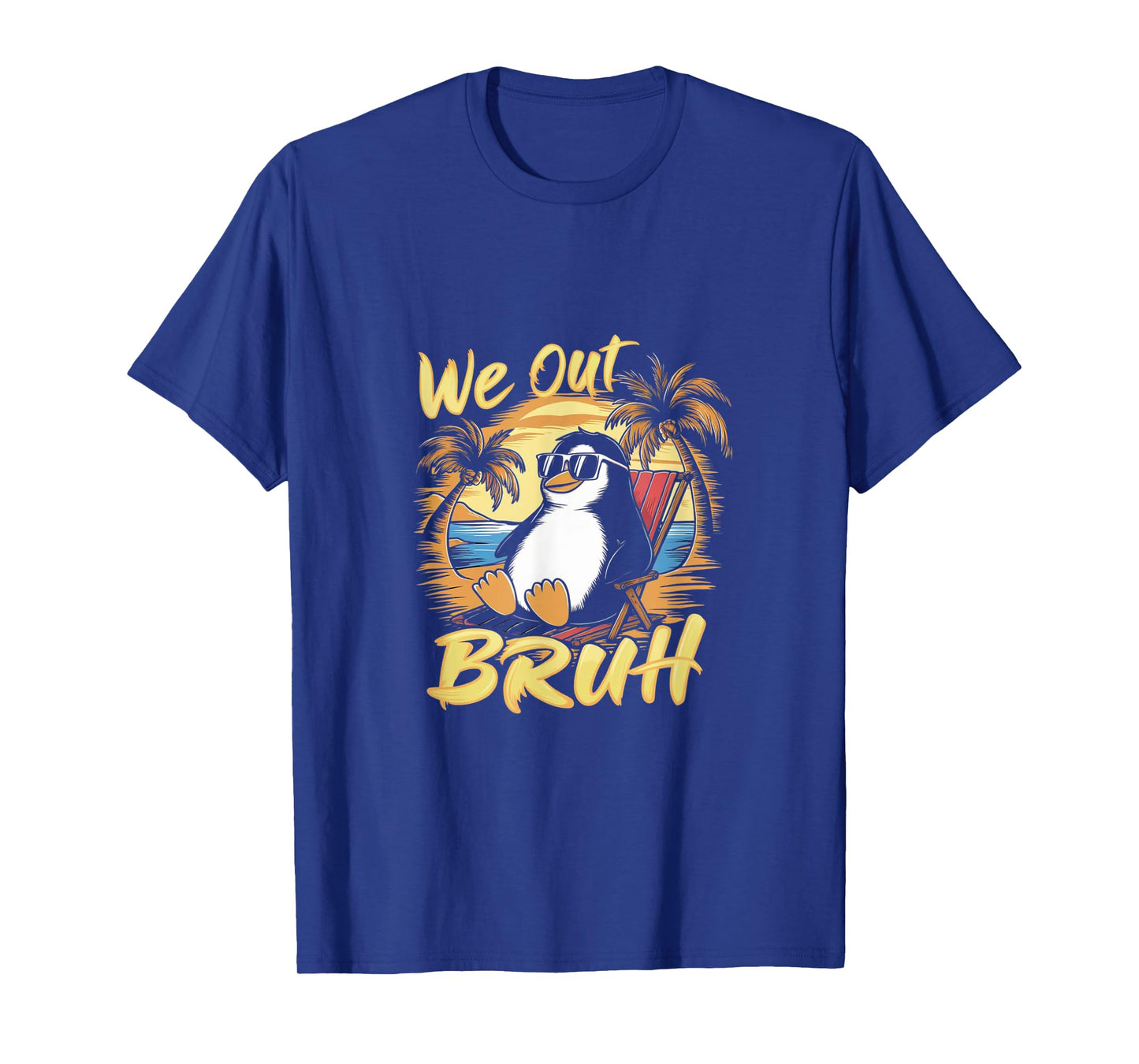 Bruh We Out teachers Cool Penguin Happy End OF School year T-Shirt for Men Women