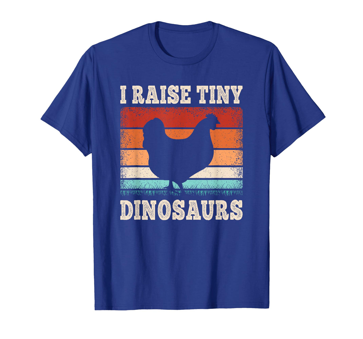 I Raise Tiny Dinosaurs Retro Hen Chicken Farming Men Women T-Shirt