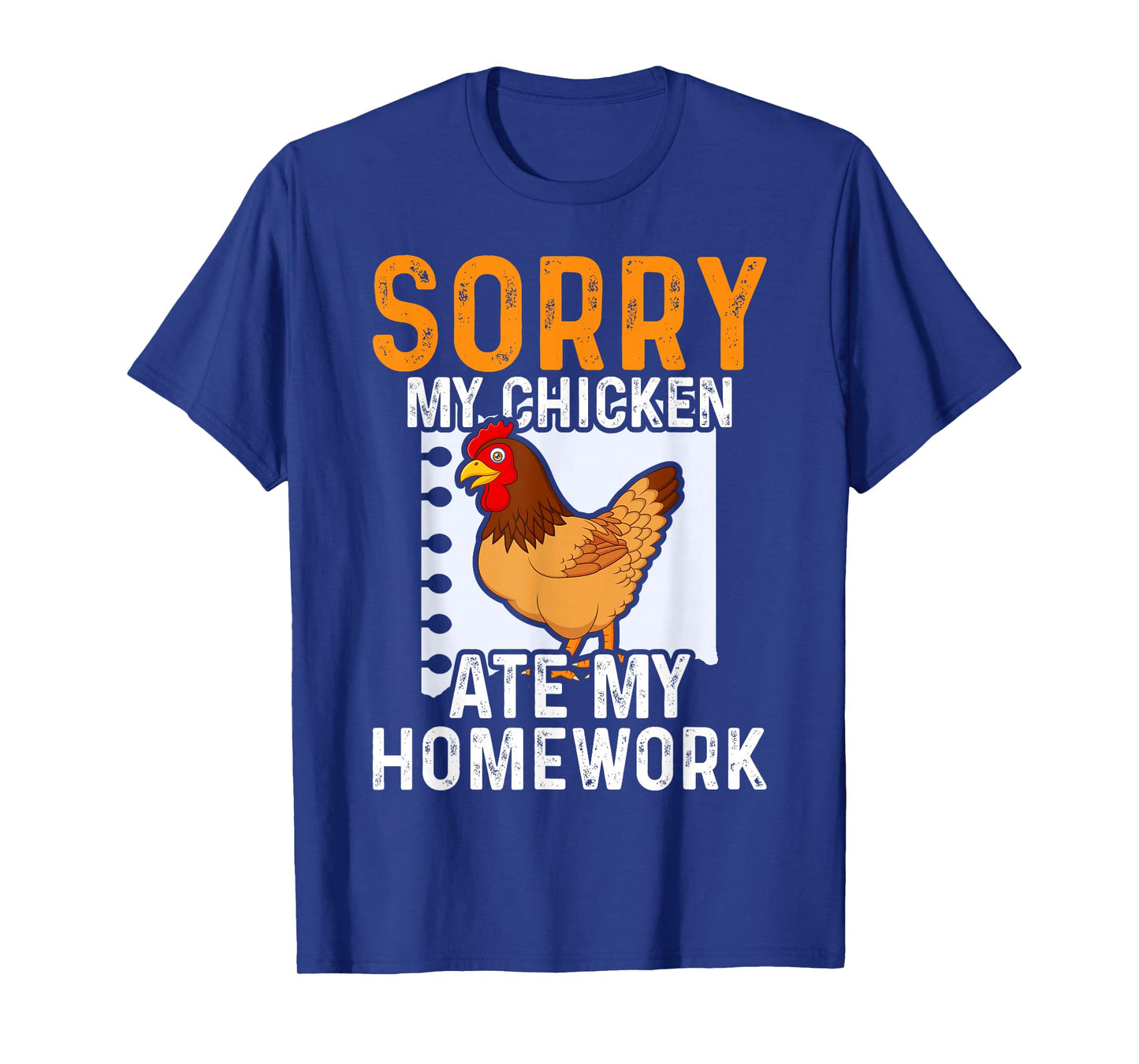 Funny My Chicken Ate My Homework Kids Teacher School T-Shirt