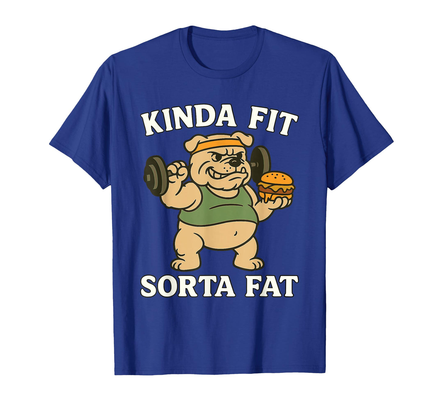 Kinda Fit Sorta Fat Funny Workout Bulldog Fitness T-Shirt