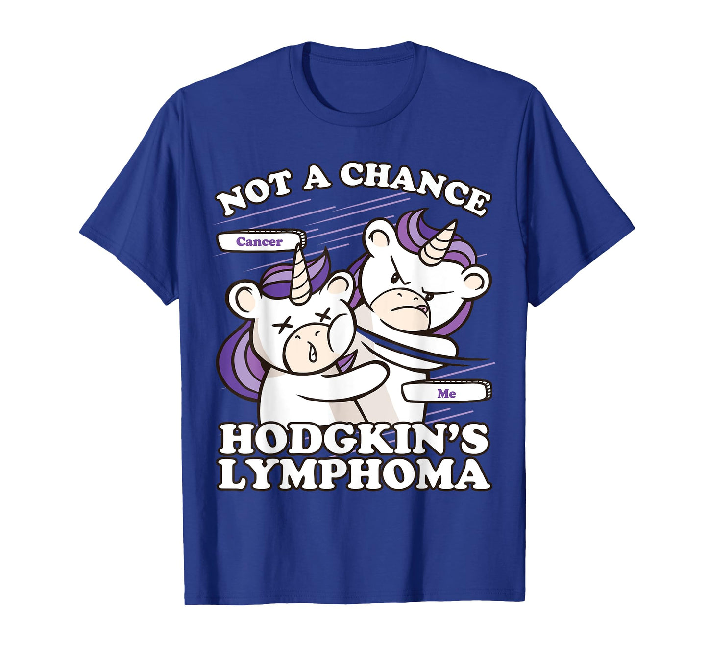 Hodgkins Lymphoma Awareness, Not A Chance Hodgkin's Lymphoma T-Shirt