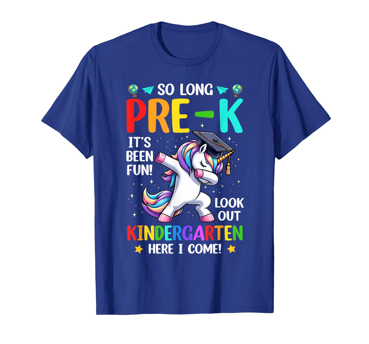 So Long Pre-K Graduation Look Out Kindergarten Here I Come T-Shirt